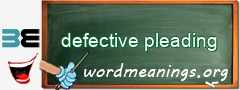 WordMeaning blackboard for defective pleading